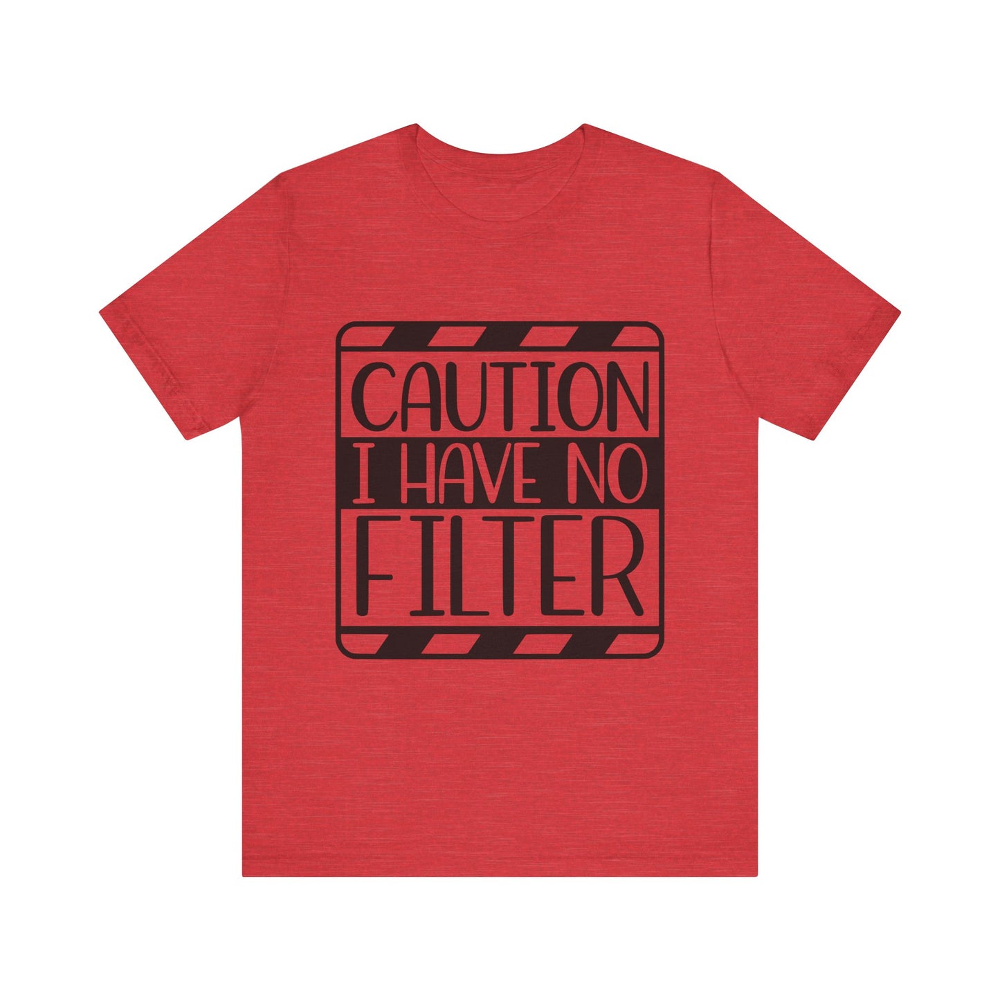 Funny Unisex Short Sleeve Tee - 'Caution I Have No Filter'