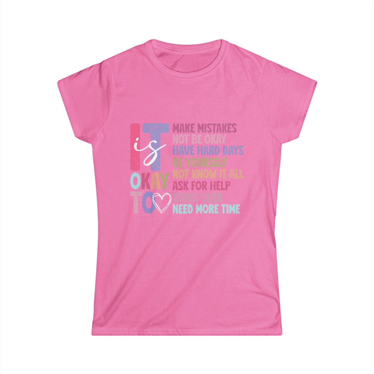 Inspirational Women's Softstyle Tee - 'It's Okay To Make Mistakes' Motivational Shirt