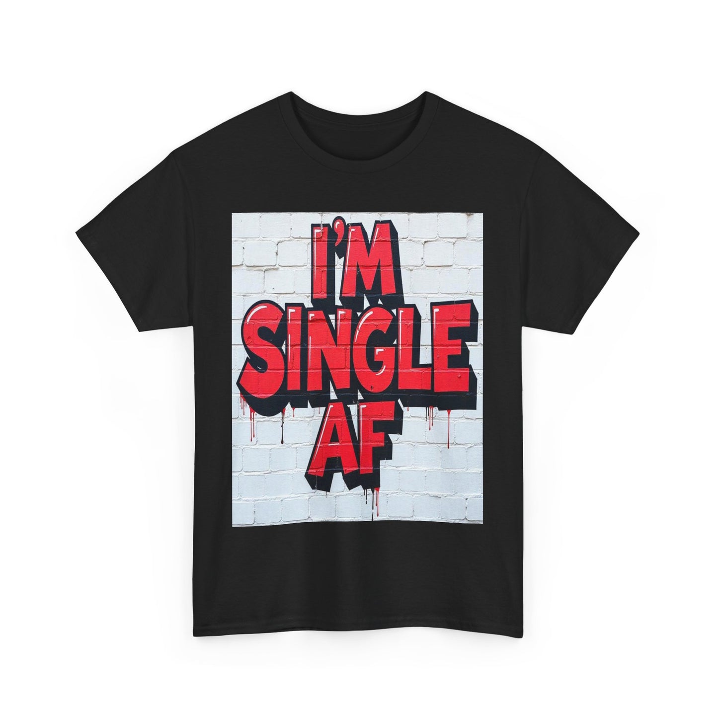 I'm Single AF Unisex Heavy Cotton Tee