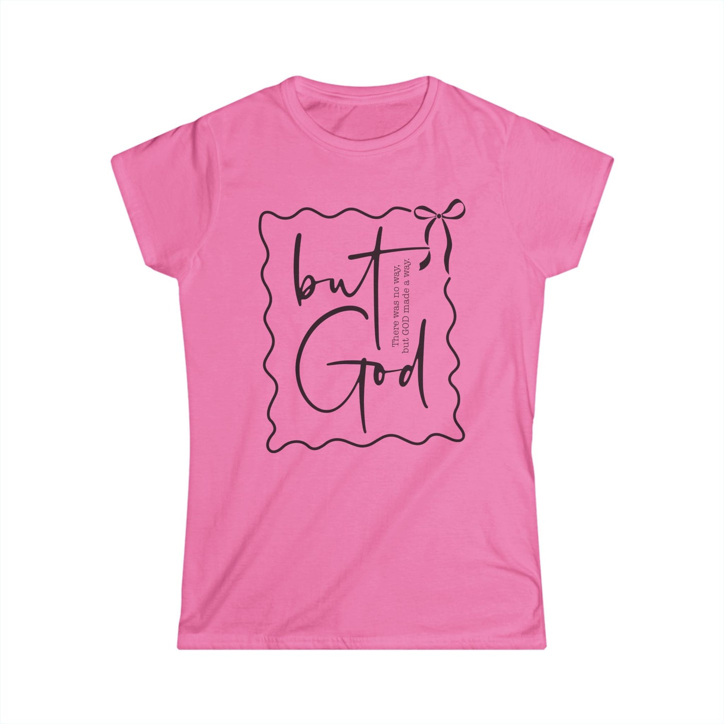 Inspirational Women's Softstyle Tee - 'but God' Design