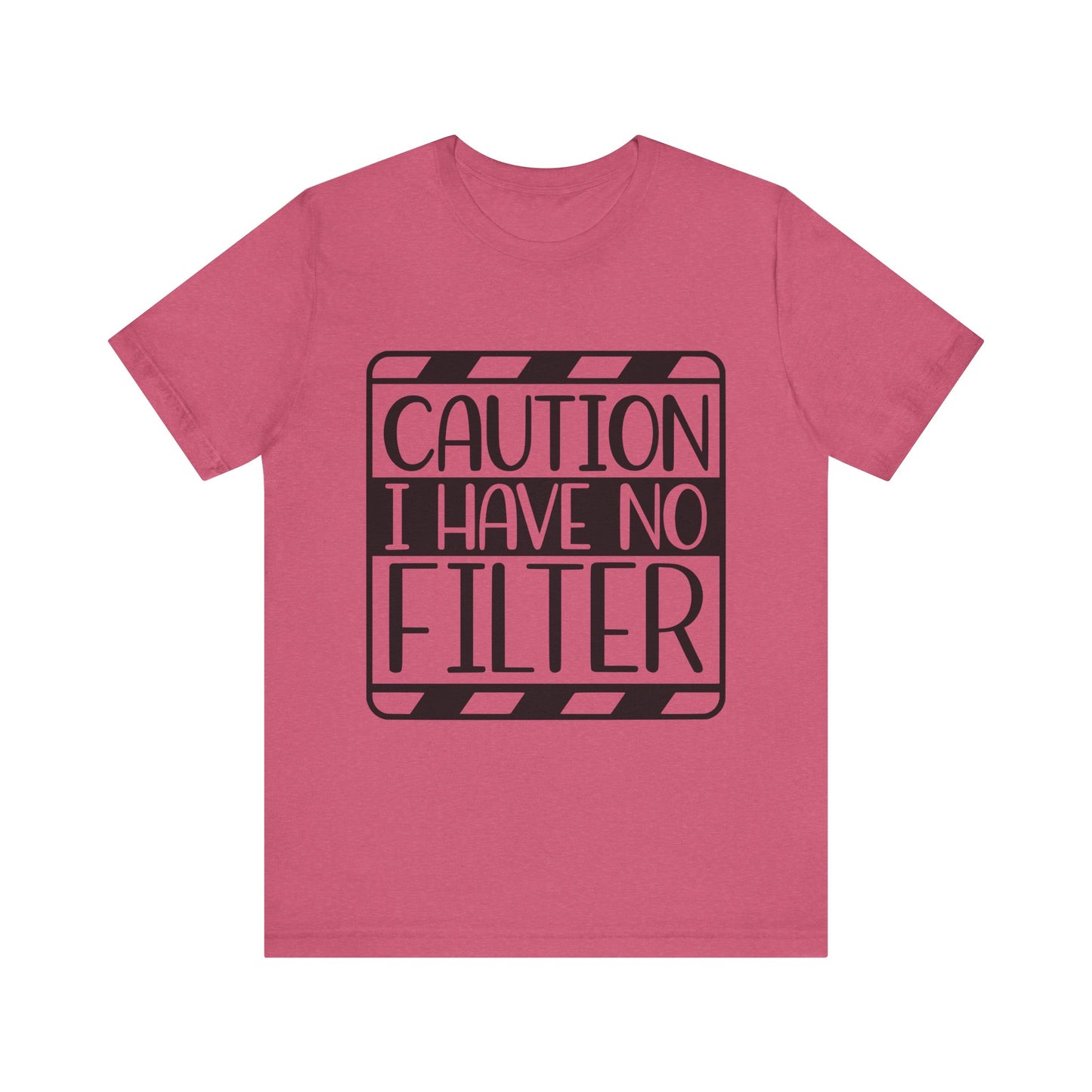 Funny Unisex Short Sleeve Tee - 'Caution I Have No Filter'