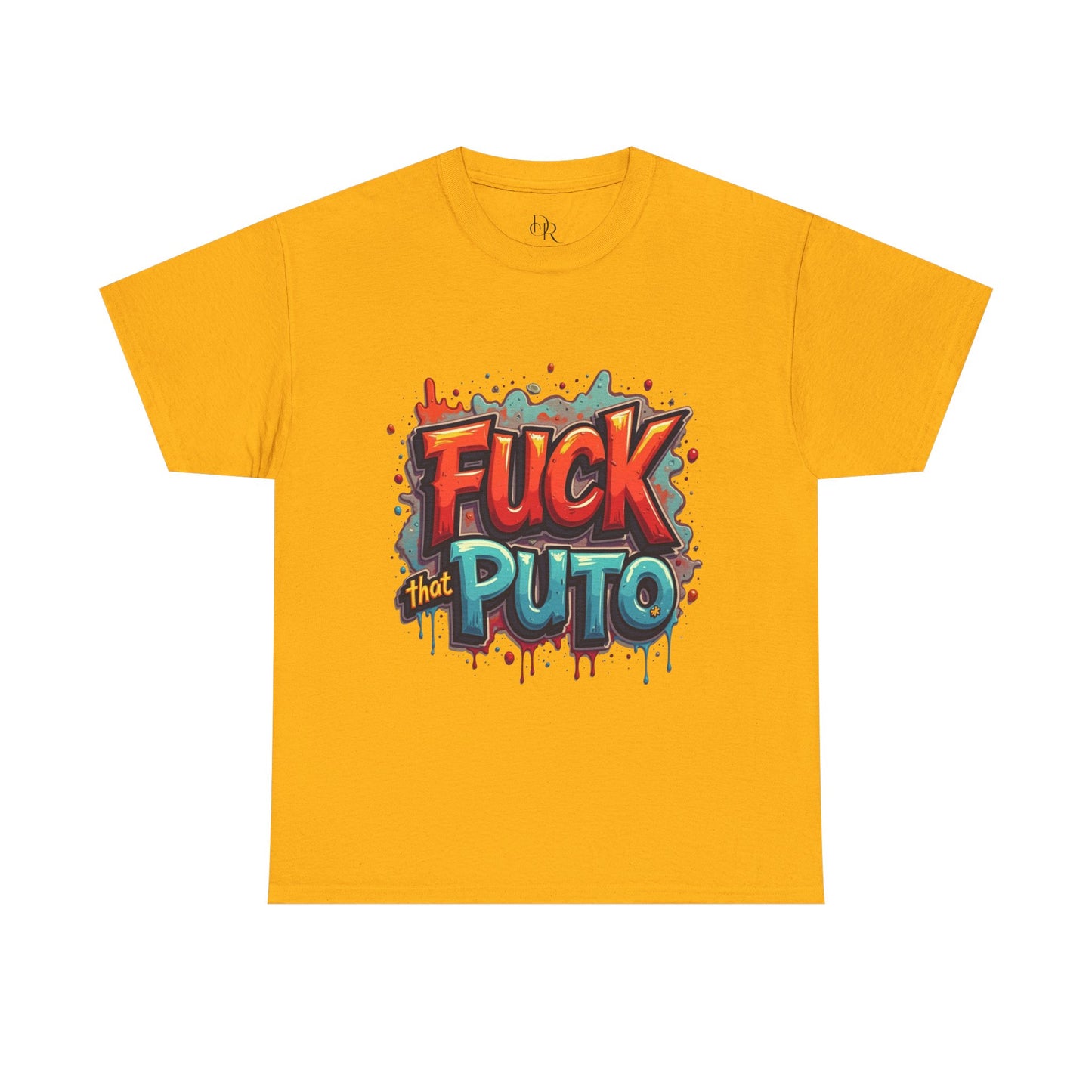 Bold Statement Unisex Heavy Cotton Tee – "F*CK that PUTO" Graphic Shirt