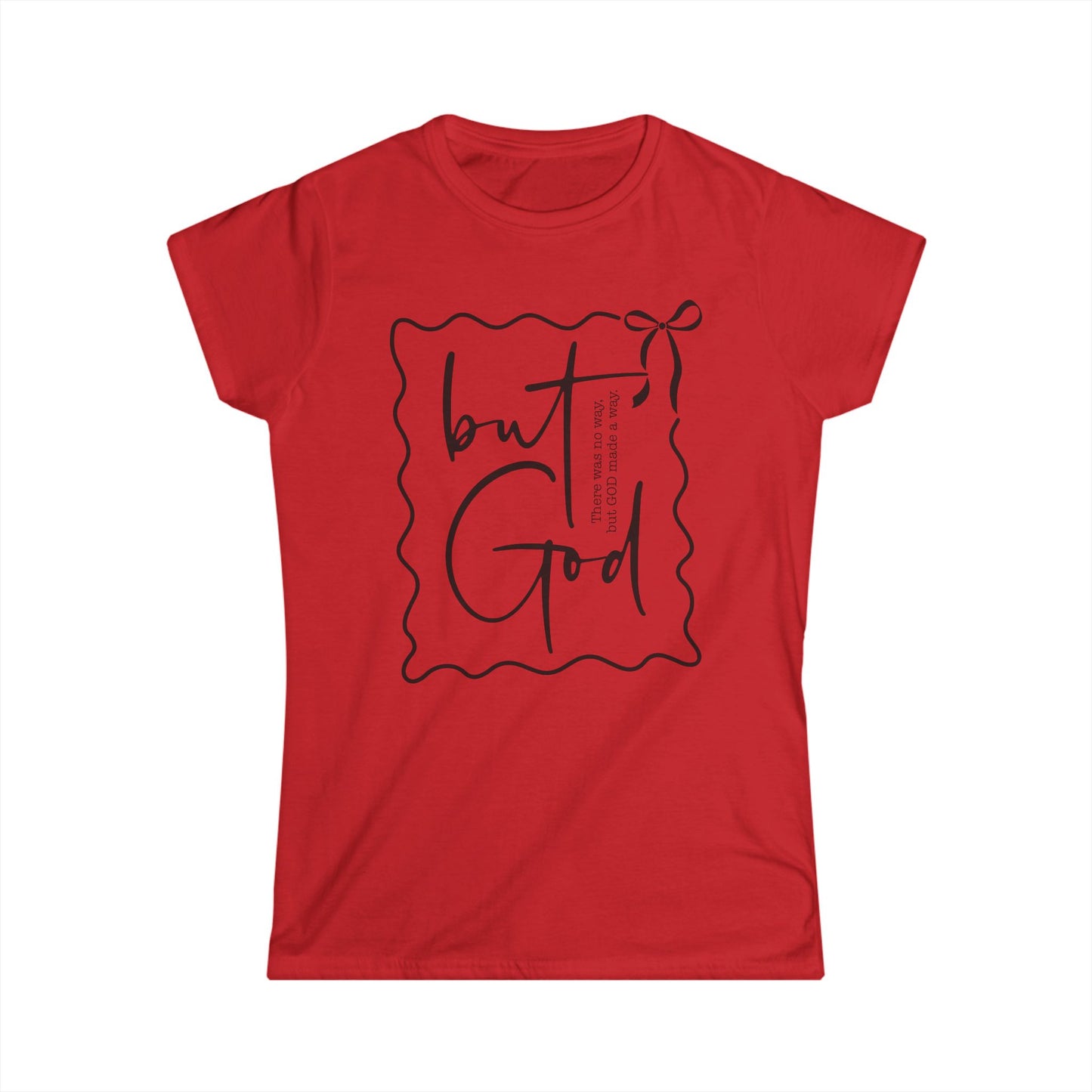 Inspirational Women's Softstyle Tee - 'but God' Design