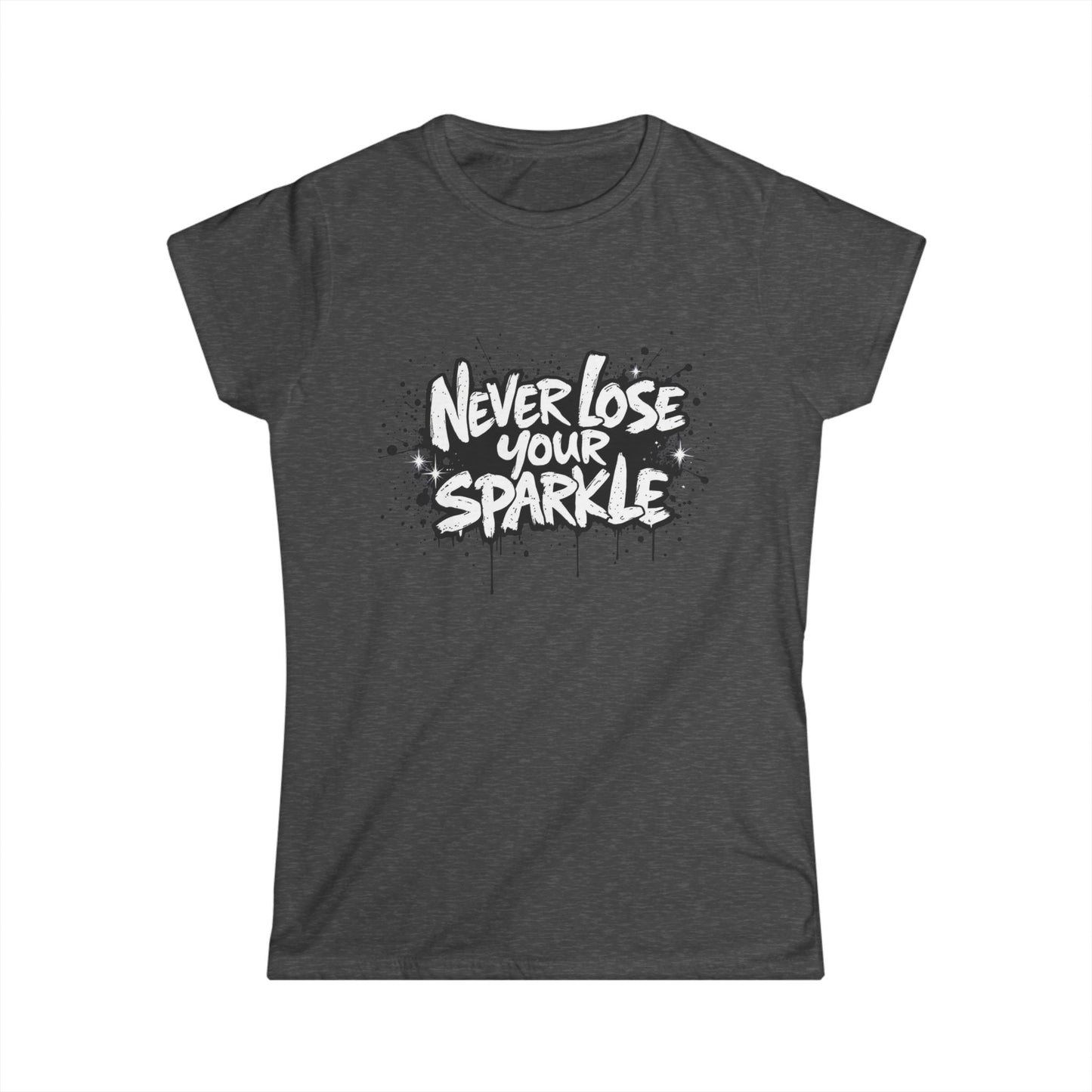 "Never Lose Your Sparkle" Women's Softstyle Tee