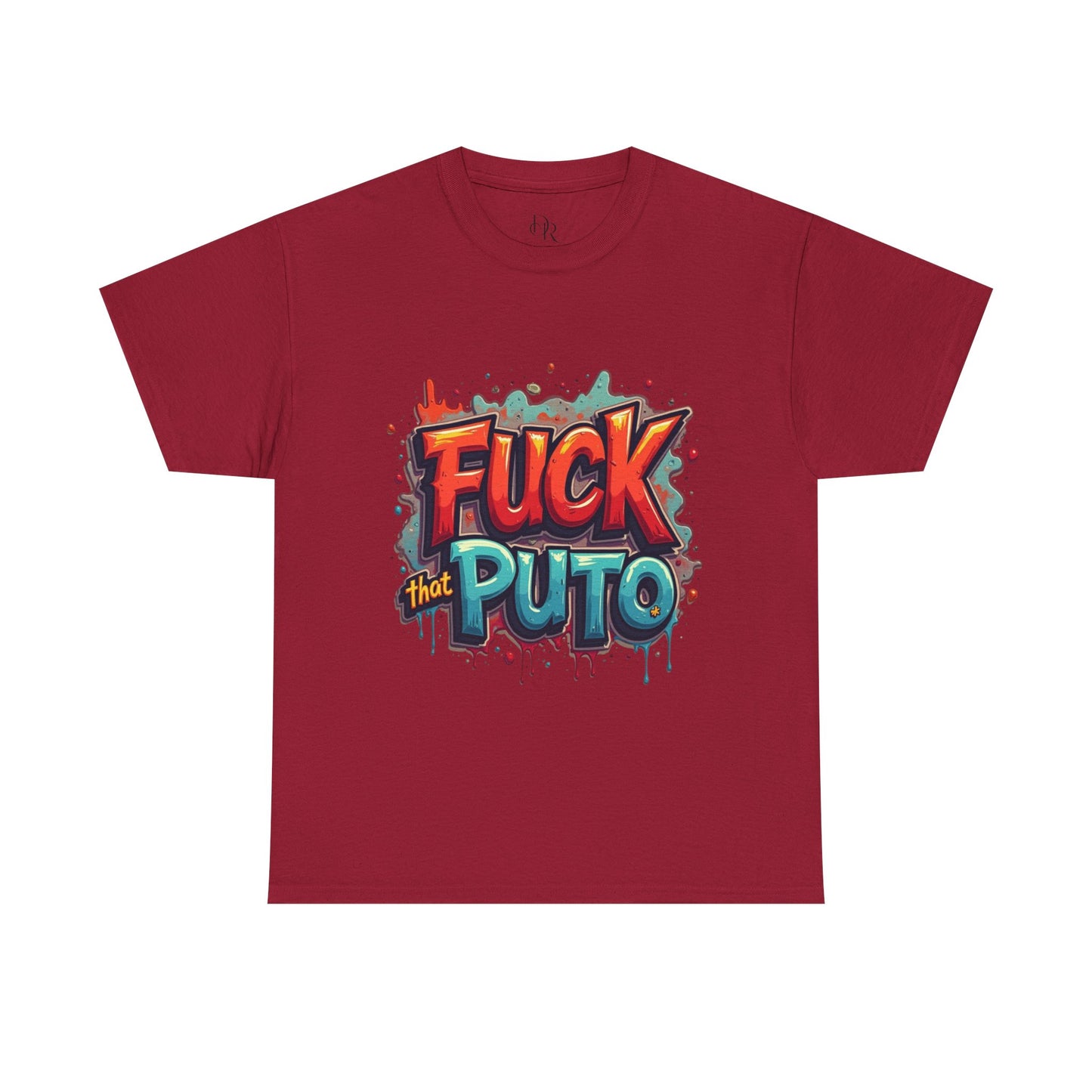 Bold Statement Unisex Heavy Cotton Tee – "F*CK that PUTO" Graphic Shirt