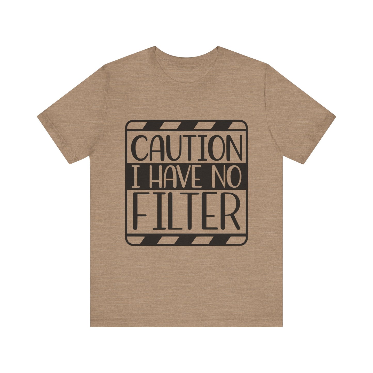 Funny Unisex Short Sleeve Tee - 'Caution I Have No Filter'