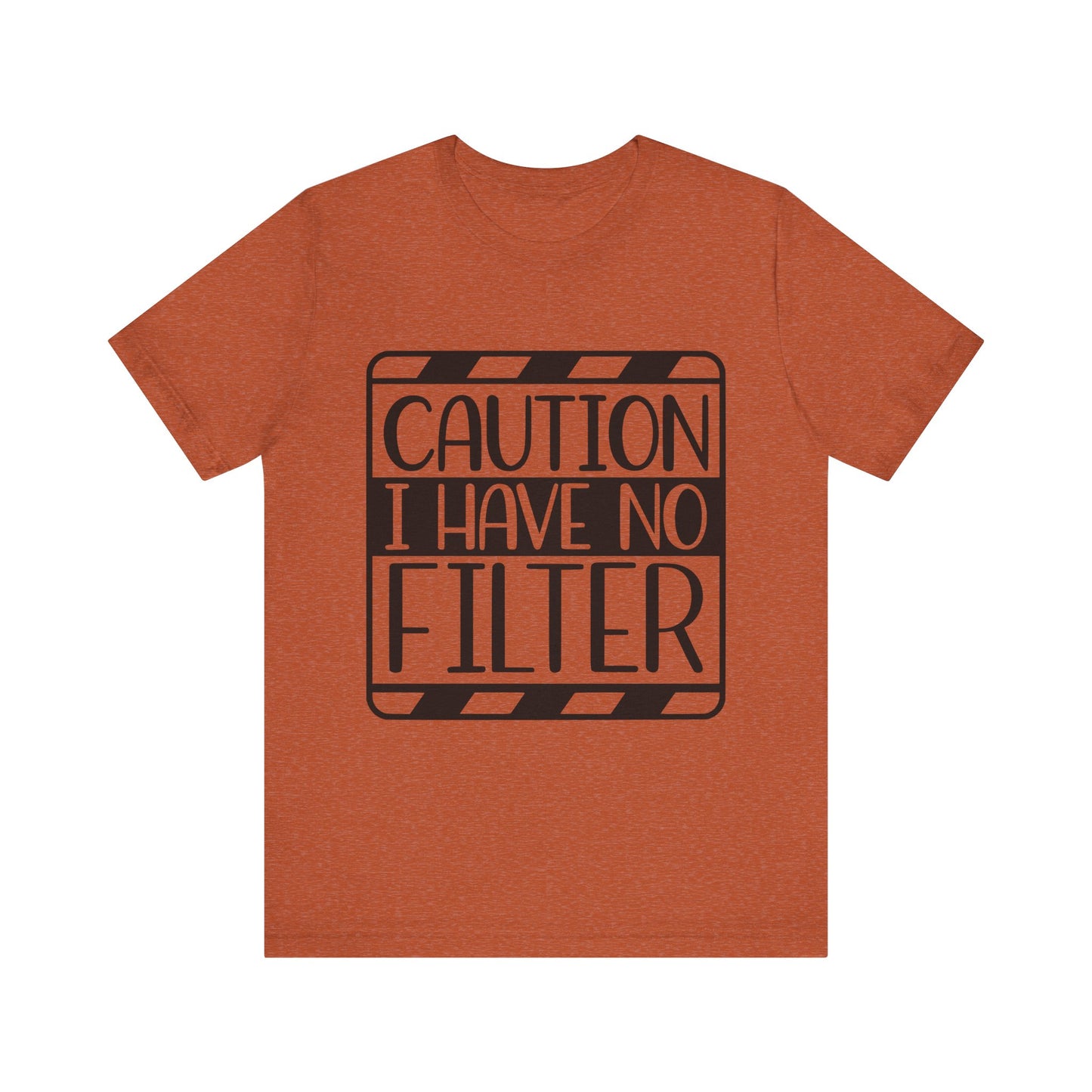 Funny Unisex Short Sleeve Tee - 'Caution I Have No Filter'