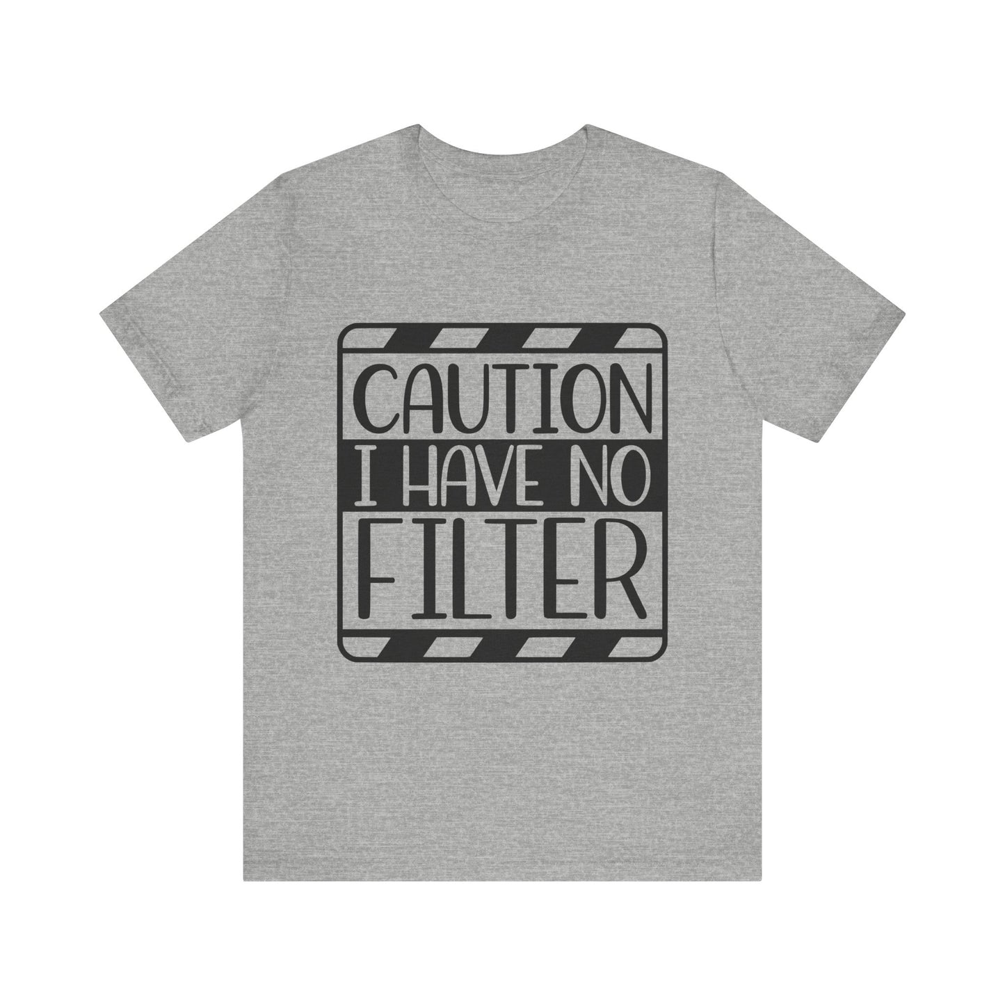 Funny Unisex Short Sleeve Tee - 'Caution I Have No Filter'
